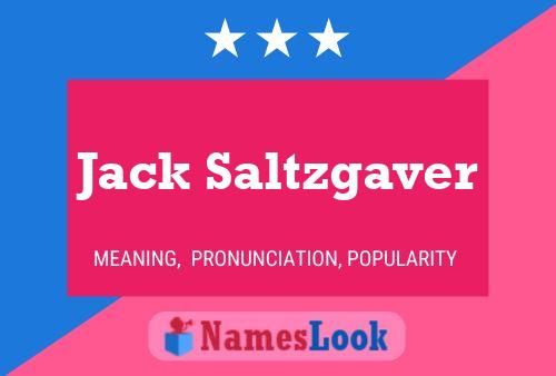 Постер имени Jack Saltzgaver