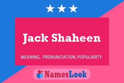 Постер имени Jack Shaheen