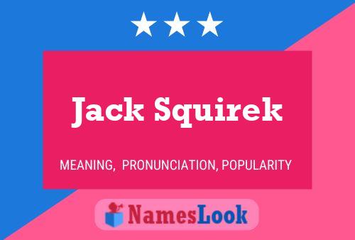 Постер имени Jack Squirek