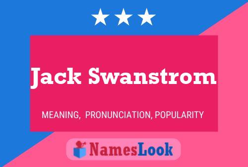 Постер имени Jack Swanstrom