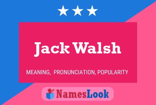 Постер имени Jack Walsh