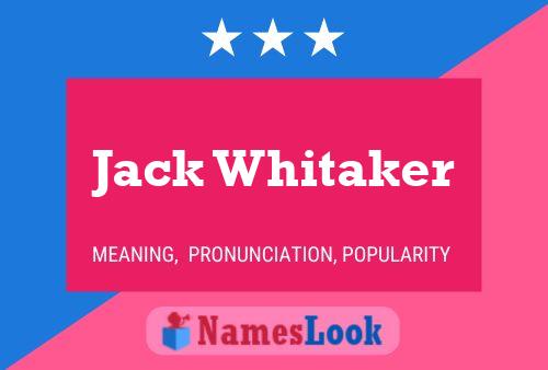 Постер имени Jack Whitaker