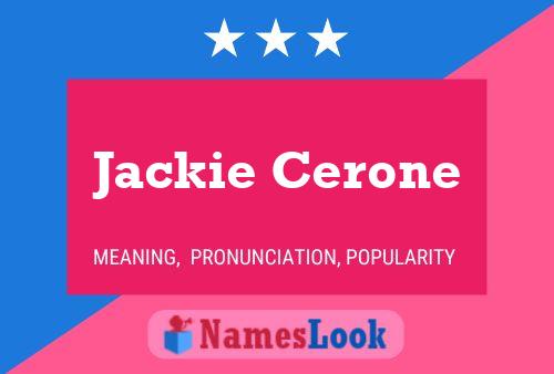 Постер имени Jackie Cerone