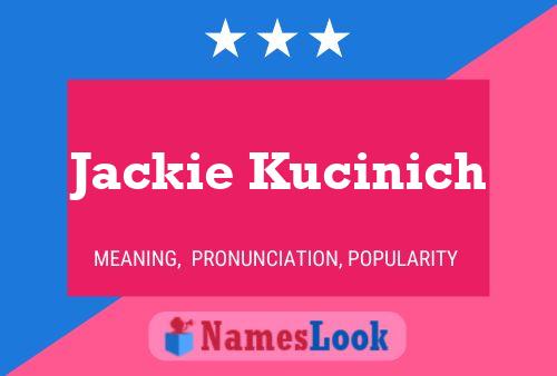 Постер имени Jackie Kucinich