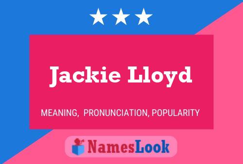 Постер имени Jackie Lloyd