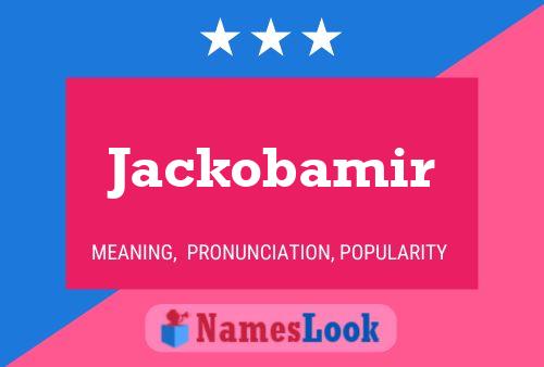 Постер имени Jackobamir