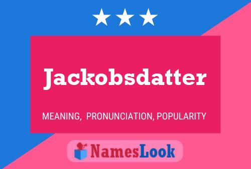 Постер имени Jackobsdatter