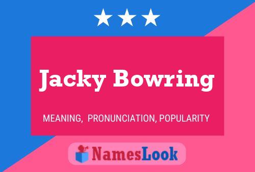 Постер имени Jacky Bowring