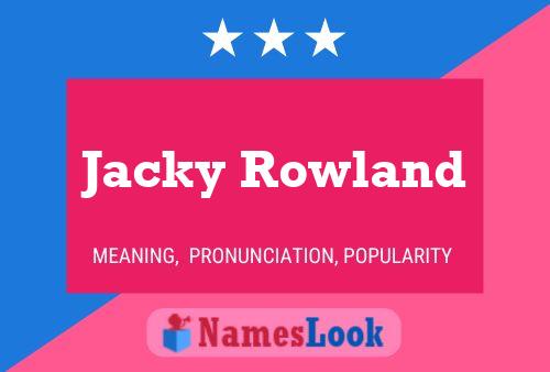 Постер имени Jacky Rowland