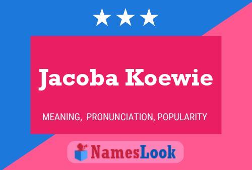 Постер имени Jacoba Koewie