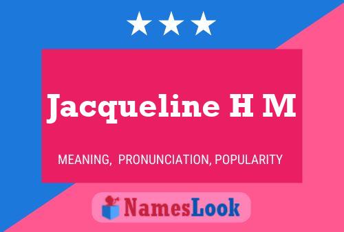 Постер имени Jacqueline H M