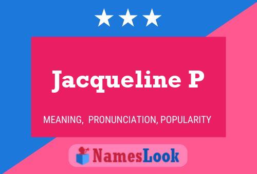 Постер имени Jacqueline P