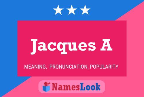 Постер имени Jacques A