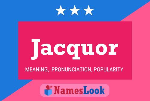 Постер имени Jacquor