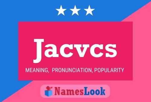 Постер имени Jacvcs