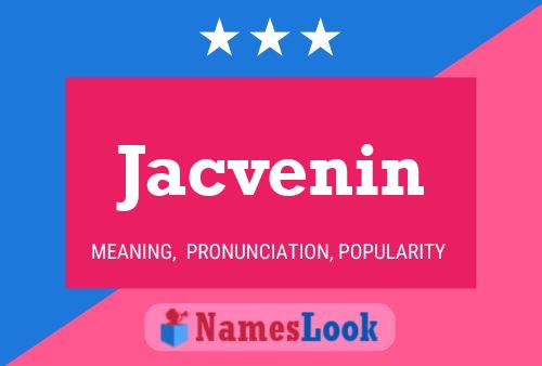 Постер имени Jacvenin