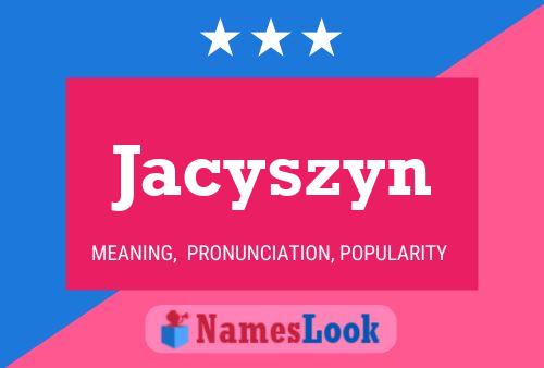 Постер имени Jacyszyn