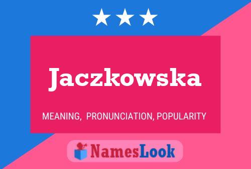 Постер имени Jaczkowska