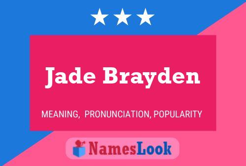 Постер имени Jade Brayden