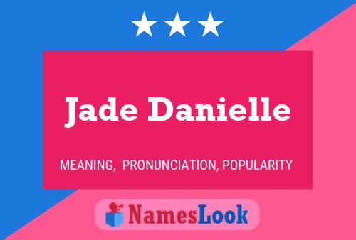 Постер имени Jade Danielle