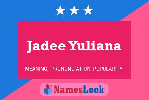 Постер имени Jadee Yuliana