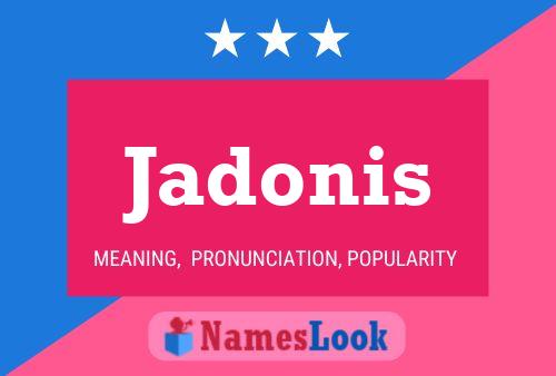 Постер имени Jadonis