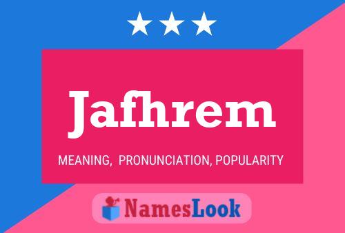 Постер имени Jafhrem