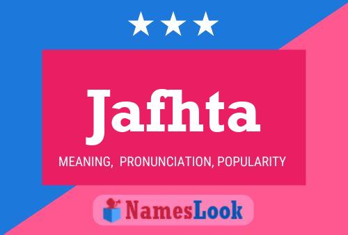 Постер имени Jafhta