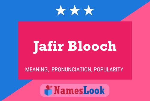 Постер имени Jafir Blooch