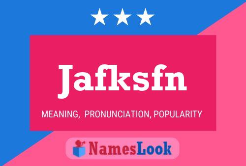 Постер имени Jafksfn