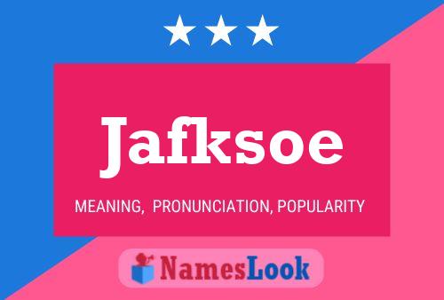 Постер имени Jafksoe