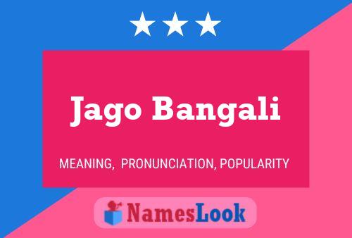 Постер имени Jago Bangali