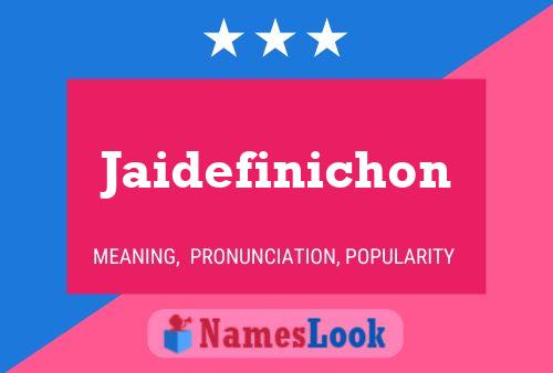 Постер имени Jaidefinichon