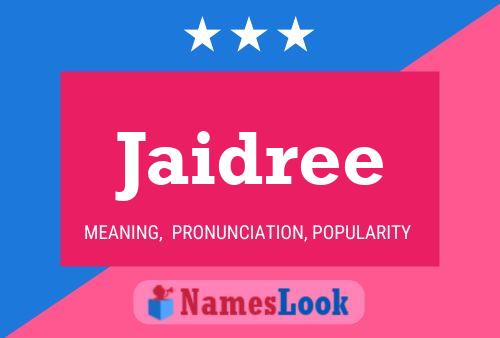 Постер имени Jaidree