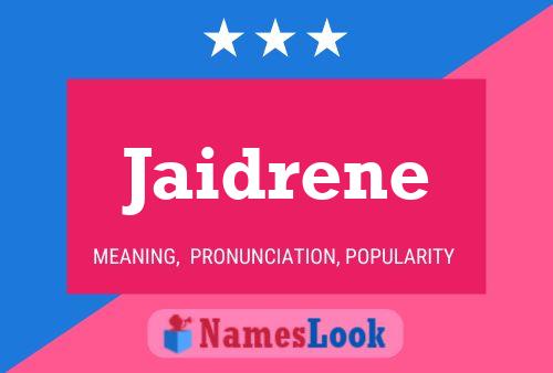 Постер имени Jaidrene