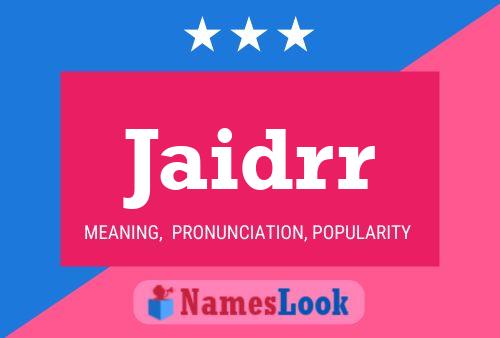 Постер имени Jaidrr