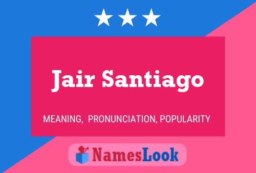 Постер имени Jair Santiago