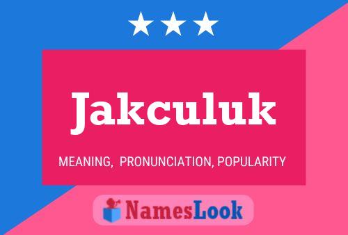 Постер имени Jakculuk