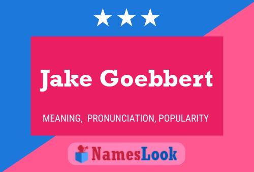 Постер имени Jake Goebbert