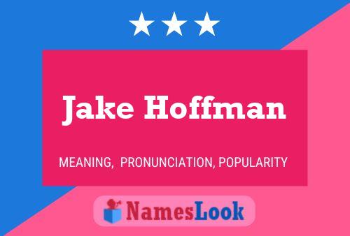 Постер имени Jake Hoffman