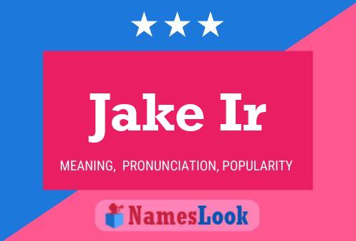 Постер имени Jake Ir