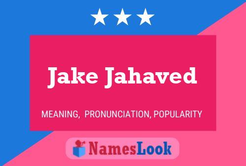 Постер имени Jake Jahaved