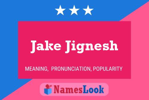 Постер имени Jake Jignesh