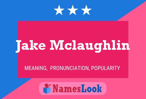 Постер имени Jake Mclaughlin