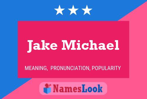 Постер имени Jake Michael