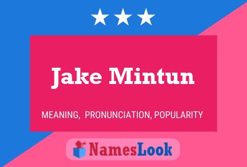 Постер имени Jake Mintun