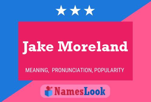 Постер имени Jake Moreland