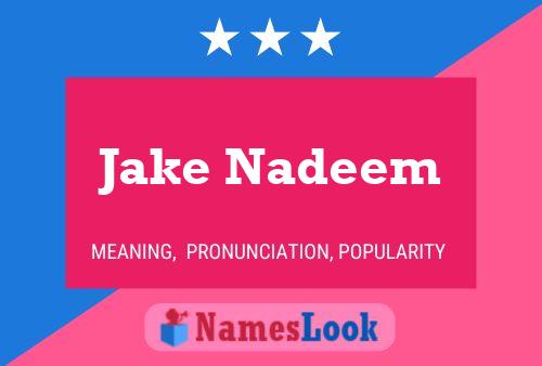 Постер имени Jake Nadeem