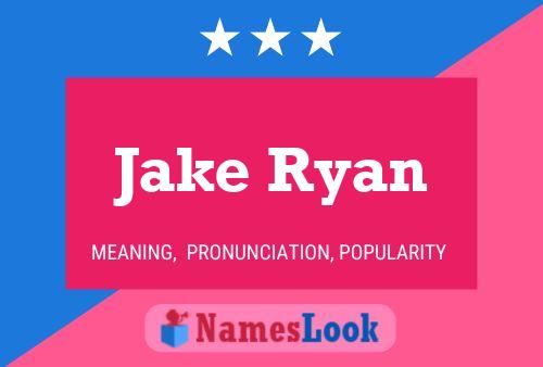 Постер имени Jake Ryan