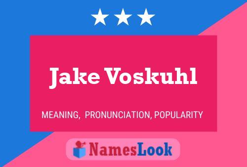 Постер имени Jake Voskuhl